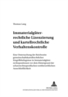 Immaterialgueterrechtliche Lizenzierung Und Kartellrechtliche Verhaltenskontrolle : Eine Untersuchung Der Reichweite Gemeinschaftskartellrechtlicher Eingriffsbefugnisse in Immaterialgueterrechtspositi - Book