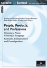 People, Products, and Professions : Choosing a Name, Choosing a Language - Fachleute, Firmennamen und Fremdsprachen - Book