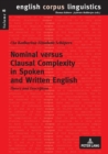 Nominal versus Clausal Complexity in Spoken and Written English : Theory and Description - Book