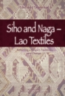Siho and Naga – Lao Textiles : Reflecting a People’s Tradition and Change - Book