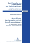 Geschaefte Der Kapitalgesellschaft Mit Ihren Organmitgliedern : Ein Rechtsvergleich Zwischen Deutschland, England Und Frankreich - Book
