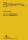 Formen Und Funktionen Von Topoi Im Gespraech : Eine Empirische Untersuchung Am Schnittpunkt Von Argumentationsforschung, Gespraechsanalyse Und Sprechwissenschaft - Book