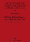 Michail Scholochow - Im Duell Mit Der Zeit : Beitraege Zu Leben Und Werk - Book