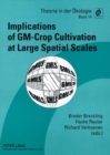 Implications of GM-Crop Cultivation at Large Spatial Scales : Proceedings of the GMLS-Conference 2008 in Bremen - Book