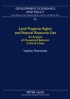 Land Property Rights and Natural Resource Use : An Analysis of Household Behavior in Rural China - Book