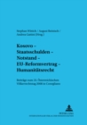Kosovo - Staatsschulden - Notstand - Eu-Reformvertrag - Humanitaetsrecht : Beitraege Zum 33. Oesterreichischen Voelkerrechtstag 2008 in Conegliano - Book