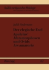 Der Elegische Esel. Apuleius' «Metamorphosen» Und Ovids «Ars Amatoria» - Book