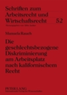 Die Geschlechtsbezogene Diskriminierung Am Arbeitsplatz Nach Kalifornischem Recht - Book