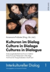 Kulturen Im Dialog - Culture in Dialogo - Cultures in Dialogue : Erstes Jungakademikerinnen-Forum in Suedtirol- Primo Forum Per Neolaureati in Alto Adige- First Forum for Young Graduates in South Tyro - Book