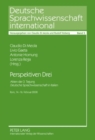 Perspektiven Drei : Akten Der 3. Tagung «Deutsche Sprachwissenschaft in Italien». Rom, 14.-16. Februar 2008 - Book