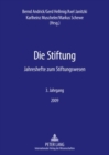 Die Stiftung : Jahreshefte Zum Stiftungswesen- 3. Jahrgang / 2009 - Book