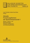 Aktuelle Forschungsthemen Der Sprechwissenschaft 1 : Sprach-, Sprech- Und Stimmstoerungen / Sprache Und Sprechen Von Hoerfunknachrichten - Book
