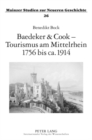 Baedeker & Cook - Tourismus Am Mittelrhein 1756 Bis Ca. 1914 - Book