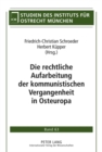 Die Rechtliche Aufarbeitung Der Kommunistischen Vergangenheit in Osteuropa - Book