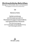 Gefahrverteilung Und Schadensersatz Im Rueckabwicklungsschuldverhaeltnis Nach Gesetzlichem Ruecktritt : Unter Beruecksichtigung Der Auswirkungen Auf Die Rueckabwicklung Nach Leistungskondiktion - Book