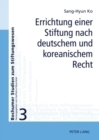 Errichtung Einer Stiftung Nach Deutschem Und Koreanischem Recht - Book