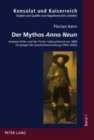 Der Mythos «Anno Neun» : Andreas Hofer Und Der Tiroler Volksaufstand Von 1809 Im Spiegel Der Geschichtsschreibung (1810-2005) - Book
