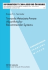Towards Metadata-Aware Algorithms for Recommender Systems - Book
