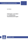 Interessen Und Ideen in Multilateralen Handelsbeziehungen : Eine Analyse Der Regierungsposition Brasiliens in Den Dda- Und Ftaa-Verhandlungen - Book