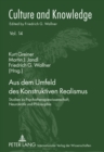 Aus Dem Umfeld Des Konstruktiven Realismus : Studien Zu Psychotherapiewissenschaft, Neurokritik Und Philosophie - Book