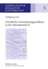 Schriftliche Formulierungsprobleme in Der Sekundarstufe II : Analysen Und Foerderungskonzepte - Book
