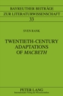 Twentieth-Century Adaptations of "Macbeth" : Writing between Influence, Intervention, and Cultural Transfer - Book