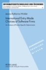 International Entry Mode Choices of Software Firms : An Analysis of Product-Specific Determinants - Book