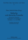Baltische Und Slavische Prosodie : International Workshop on Balto-Slavic Accentology IV (Scheibbs, 2.-4. Juli 2008). Scheibbser Internationale Sprachhistorische Tage I - Book