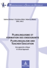 Plurilinguisme et formation des enseignants / Plurilingualism and Teacher Education : Une approche critique / A Critical Approach - Book