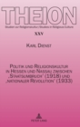 Politik und Religionskultur in Hessen und Nassau zwischen 'Staatsumbruch' (1918) und 'nationaler Revolution' (1933) : Ursachen und Folgen - Book