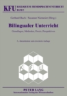 Bilingualer Unterricht : Grundlagen, Methoden, Praxis, Perspektiven. 5., Ueberarbeitete Und Erweiterte Auflage - Book