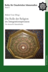 Die Rolle Der Religion Im Integrationsprozess : Die Deutsche Islamdebatte - Book