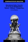 Educational Policy Transfer in an Era of Globalization: Theory - History - Comparison - Book