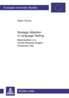 Strategic Attention in Language Testing : Metacognition in a Yes/No Business English Vocabulary Test - Book