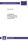 Landesbilder Deutscher Schueler Von Grossbritannien Und Den USA : Die Bilder Deutscher Gymnasiasten Verschiedener Jahrgangsstufen Und Herkunft (2008) - Book