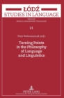 Turning Points in the Philosophy of Language and Linguistics - Book