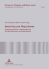 Bankerfolg Und Akquisitionen : Aktuelle Erkenntnisse Zur Konsolidierung Und Restrukturierung Der Finanzindustrie - Book