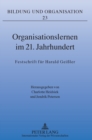 Organisationslernen im 21. Jahrhundert : Festschrift fuer Harald Gei?ler - Book