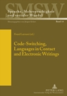 Code-Switching, Languages in Contact and Electronic Writings - Book