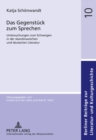 Das Gegenstueck Zum Sprechen : Untersuchungen Zum Schweigen in Der Skandinavischen Und Deutschen Literatur - Book