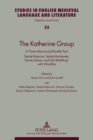 The Katherine Group : A Three-Manuscript Parallel Text- Seinte Katerine, Seinte Marherete, Seinte Iuliene, and Hali Meidhad- With Wordlists - Book