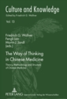 The Way of Thinking in Chinese Medicine : Theory, Methodology and Structure of Chinese Medicine - Book