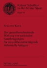 Die Grenzueberschreitende Wirkung Von Nationalen Genehmigungen Fuer Umweltbeeintraechtigende Industrielle Anlagen - Book