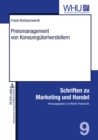 Preismanagement Von Konsumgueterherstellern : Konzeption, Umsetzung Und Erfolgsauswirkungen - Book