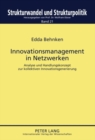 Innovationsmanagement in Netzwerken : Analyse Und Handlungskonzept Zur Kollektiven Innovationsgenerierung - Book