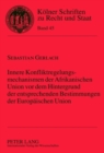 Innere Konfliktregelungsmechanismen Der Afrikanischen Union VOR Dem Hintergrund Der Entsprechenden Bestimmungen Der Europaeischen Union - Book