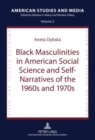Black Masculinities in American Social Science and Self-Narratives of the 1960s and 1970s - Book