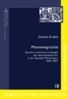 Montenegrizitaet : Sprache Und Kirche Im Spiegel Des Identitaetsdiskurses in Der Republik Montenegro 1990-2007 - Book