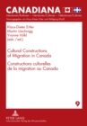 Cultural Constructions of Migration in Canada Constructions Culturelles de La Migration au Canada - Book