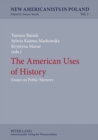 The American Uses of History : Essays on Public Memory - Book